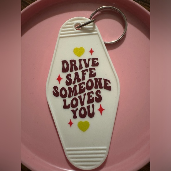 NWOT Keychain: Drive Safe Someone Loves You! - Picture 1 of 1